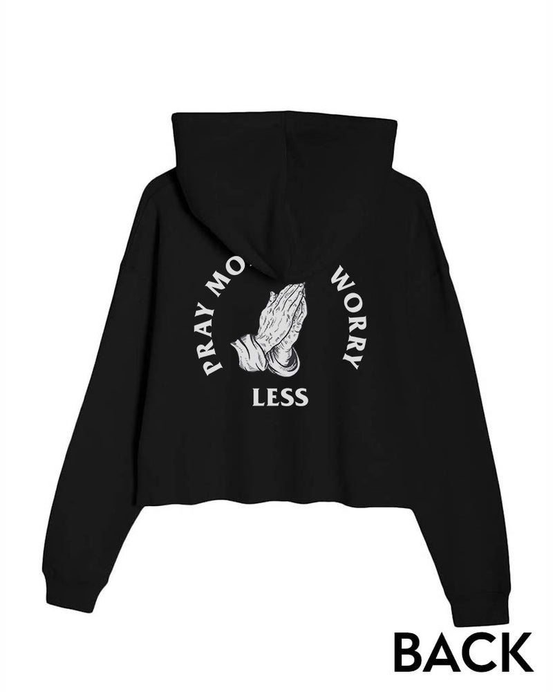 Load image into Gallery viewer, Women&#39;s | Worry Less | Crop Hoodie
