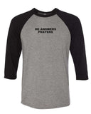 Unisex | He Answers | 3/4 Sleeve Raglan