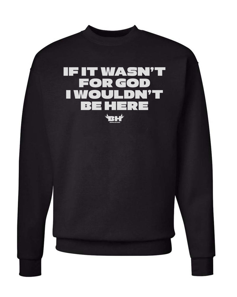 Load image into Gallery viewer, Unisex | Wouldn&#39;t Be Here | Crewneck Sweatshirt
