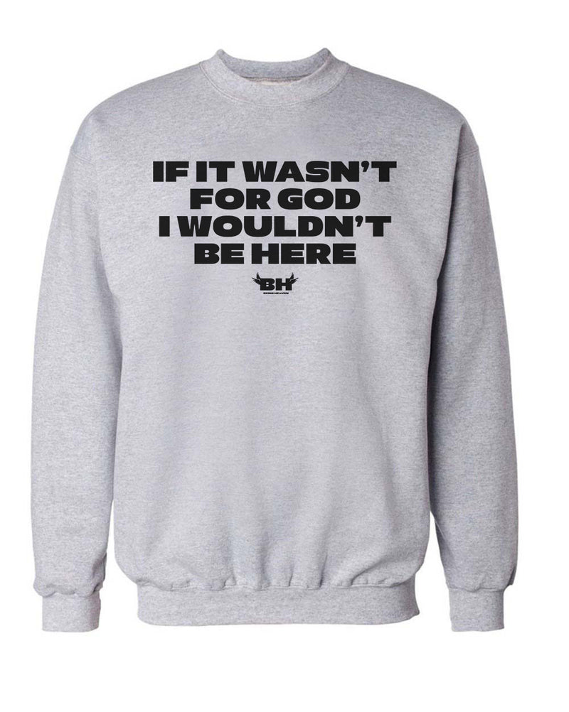 Load image into Gallery viewer, Unisex | Wouldn&#39;t Be Here | Crewneck Sweatshirt
