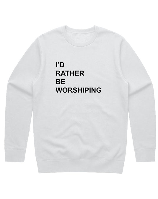 Unisex | I'd Rather Be Worshipping | Crewneck Sweatshirt