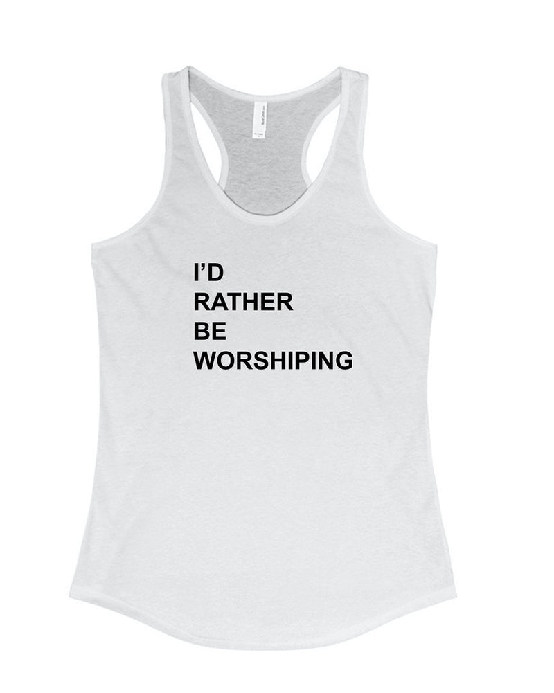 Load image into Gallery viewer, Women&#39;s | I&#39;d Rather Be Worshipping | Ideal Tank Top
