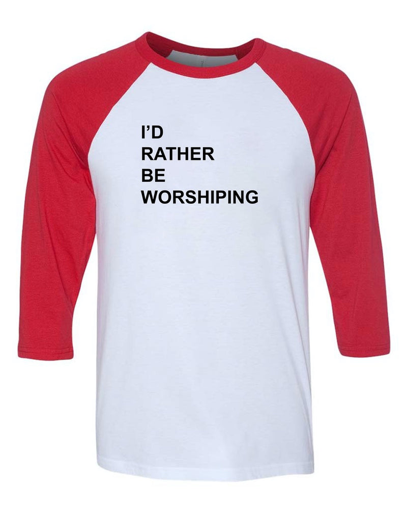Load image into Gallery viewer, Unisex | I&#39;d Rather Be Worshipping | 3/4 Sleeve Raglan
